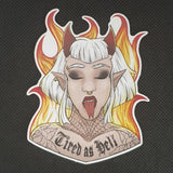 Tired As Hell (Freyja / OC) Vinyl Sticker